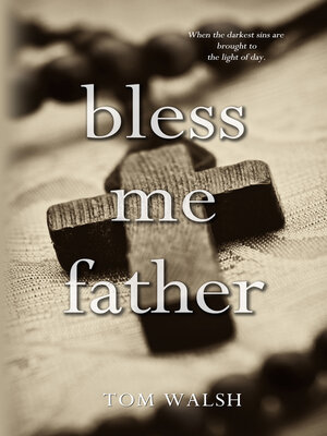 cover image of Bless Me Father